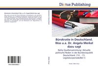 Produktbild: B&uuml;rokratie in Deutschland. Was u.a. Dr. Angela Merkel dazu sagt
