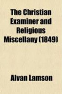 Produktbild: The Christian Examiner and Religious Miscellany