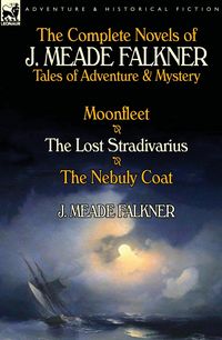 Produktbild: The Complete Novels of J. Meade Falkner