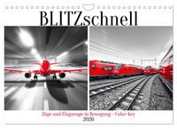 Produktbild: BLITZschnell - Z&uuml;ge und Flugzeuge in Bewegung - Color-Key (Wandkalender 2026 DIN A4 quer), CALVENDO Monatskalender