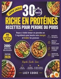 Produktbild: 30 minutes Riche en prot&eacute;ines Recettes pour perdre du poids