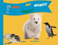 Produktbild: Artic and AntarticWildlife: Explain Interesting and Fun Topics about Animal to Your Child (Kids Love Animals)