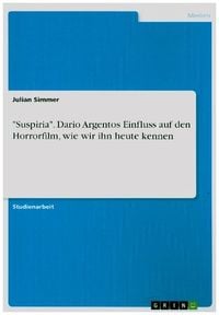 Produktbild: "Suspiria". Dario Argentos Einfluss auf den Horrorfilm, wie wir ihn heute kennen