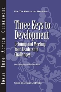 Produktbild: Three Keys to Development: Defining and Meeting Your Leadership Challenges