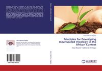 Produktbild: Principles for Developing Inculturated Theology in the African Context