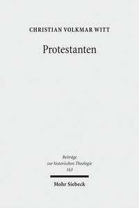 Bild vom Artikel Protestanten vom Autor Christian Volkmar Witt