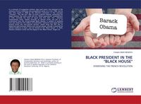 Bild vom Artikel Black President in The "black House" vom Autor Clotaire Saah Nengou