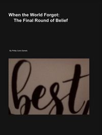 Produktbild: When the World Forgot: The Final Round of Belief
