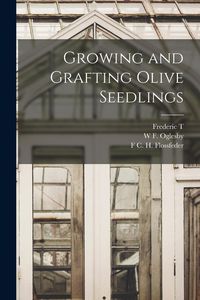 Produktbild: Growing and Grafting Olive Seedlings