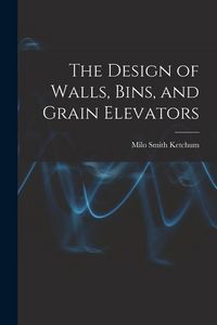 Produktbild: The Design of Walls, Bins, and Grain Elevators