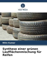 Produktbild: Synthese einer gr&uuml;nen Lauffl&auml;chenmischung f&uuml;r Reifen