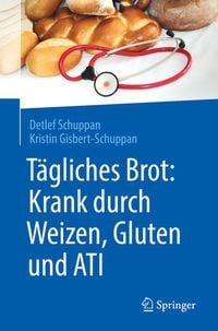 Produktbild: Tägliches Brot: Krank durch Weizen, Gluten und ATI