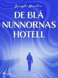 Produktbild: De bl&aring; nunnornas hotell