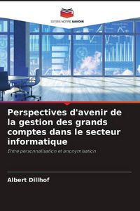 Produktbild: Perspectives d'avenir de la gestion des grands comptes dans le secteur informatique
