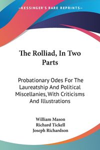 Produktbild: Mason, W: Rolliad, In Two Parts