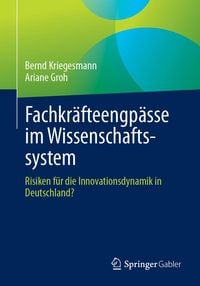 Produktbild: Fachkr&auml;fteengp&auml;sse im Wissenschaftssystem