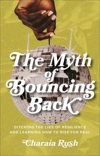 Produktbild: The Myth of Bouncing Back