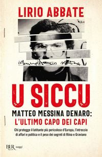 Produktbild: U siccu. Matteo Messina Denaro: l'ultimo capo dei capi