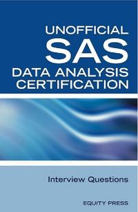 Produktbild: SAS Statistics Data Analysis Certification Questions: Unofficial SAS Data analysis Certification and Interview Questions