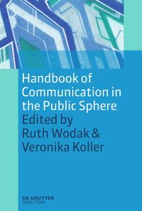 Bild vom Artikel Handbook of Communication in the Public Sphere vom Autor Ruth Wodak