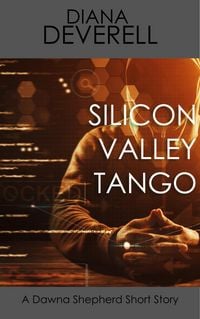 Produktbild: Silicon Valley Tango: A Dawna Shepherd Short Story (FBI Special Agent Dawna Shepherd Mysteries, #12)