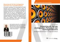 Produktbild: Streaming als Teil der strategischen Planung in der Tontr&auml;gerindustrie
