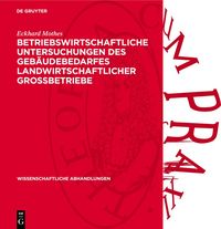 Produktbild: Betriebswirtschaftliche Untersuchungen des Geb&auml;udebedarfes landwirtschaftlicher Grossbetriebe