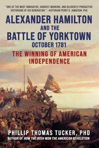 Produktbild: Tucker, P: Alexander Hamilton and the Battle of Yorktown, Oc