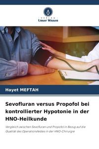 Produktbild: Sevofluran versus Propofol bei kontrollierter Hypotonie in der HNO-Heilkunde
