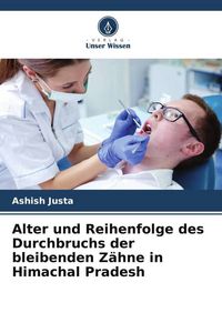 Produktbild: Alter und Reihenfolge des Durchbruchs der bleibenden Z&auml;hne in Himachal Pradesh