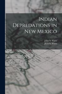 Produktbild: Indian Depredations in New Mexico