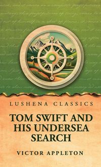 Produktbild: Tom Swift and His Undersea Search