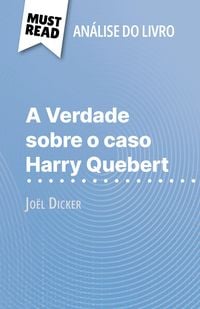 Produktbild: A Verdade sobre o caso Harry Quebert de Jo&euml;l Dicker (An&aacute;lise do livro)
