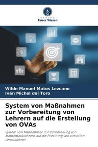 Produktbild: System von Ma&szlig;nahmen zur Vorbereitung von Lehrern auf die Erstellung von OVAs