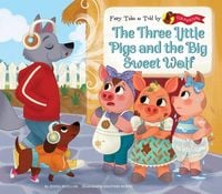 Produktbild: Three Little Pigs and the Big Sweet Wolf