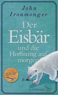 Produktbild: Der Eisb&auml;r und die Hoffnung auf morgen
