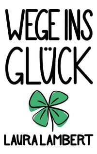 Produktbild: Wege ins Gl&uuml;ck