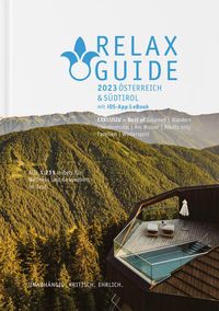 Bild vom Artikel RELAX Guide 2023 Österreich & Südtirol, getestet & bewertet: 1.231 Wellness- und Gesundheitshotels. vom Autor Christian Werner
