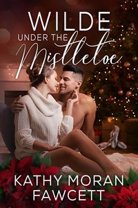 Produktbild: Wilde Under the Mistletoe (Small Town Wilde Romance, #6)