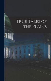 Produktbild: True Tales of the Plains