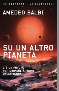 Produktbild: Su un altro pianeta. C'&egrave; un futuro per l'umanit&agrave; fuori dalla Terra?