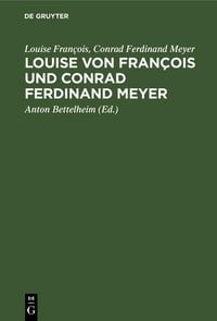 Produktbild: Louise von Fran&ccedil;ois und Conrad Ferdinand Meyer
