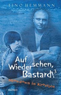 Produktbild: Auf Wiedersehen, Bastard! (Proshchay, ublyudok!) 3 - Showdown in Kroatien
