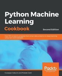 Produktbild: Python Machine Learning Cookbook - Second Edition
