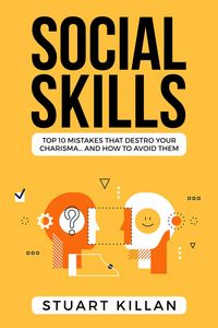 Produktbild: Social Skills: Top 10 Mistakes That Destroy Your Charisma... and How to Avoid Them