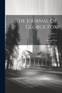 Produktbild: The Journal Of George Fox; Volume 1