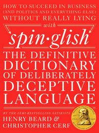 Produktbild: Spinglish: The Definitive Dictionary of Deliberately Deceptive Language
