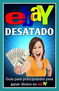 Bild vom Artikel Ebay Desatado: Guia Para Principiantes Para Ganar Dinero En Ebay vom Autor Nick Vulich