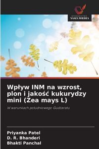 Produktbild: Wp&iquest;yw INM na wzrost, plon i jako&iquest;&iquest; kukurydzy mini (Zea mays L)