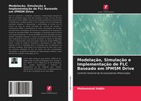 Produktbild: Modela&ccedil;&atilde;o, Simula&ccedil;&atilde;o e Implementa&ccedil;&atilde;o de FLC Baseado em IPMSM Drive